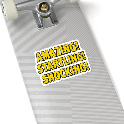 Amazing! Startling! Shocking! Horror Movie Poster Quotes — Bold Yellow Quote Kiss-Cut Sticker